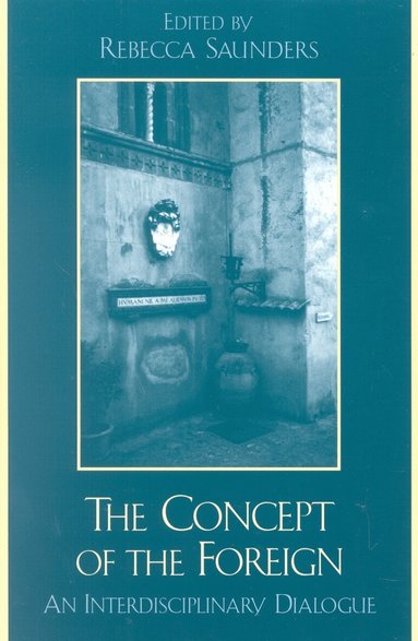 Rebecca Saunders - Concept of the Foreign, Häftad