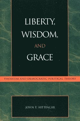 Liberty, Wisdom, and Grace 1