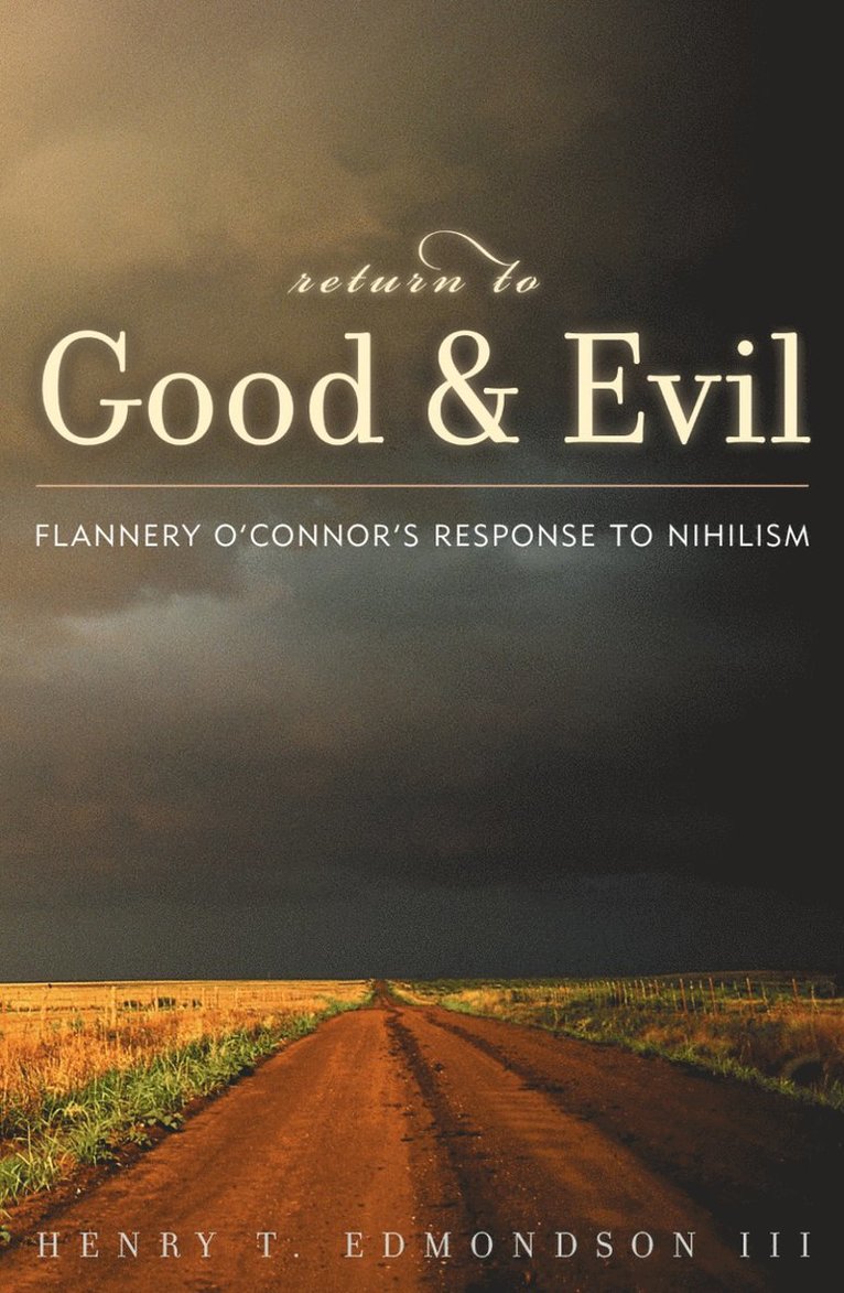 Henry T. Edmondson III, Henry T. Edmondson, Henry T Edmondson - Return to Good and Evil, Inbunden