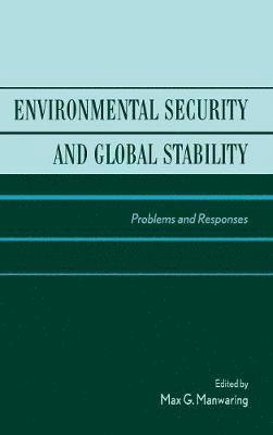 Environmental Security and Global Stability 1