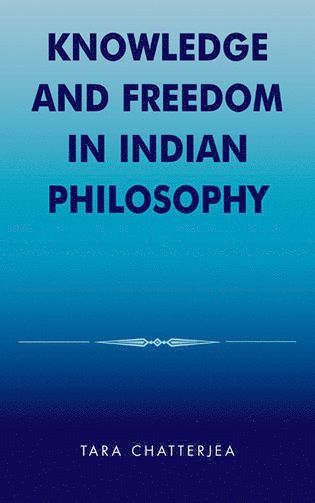 Knowledge and Freedom in Indian Philosophy