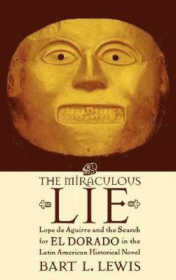 bokomslag The Miraculous Lie