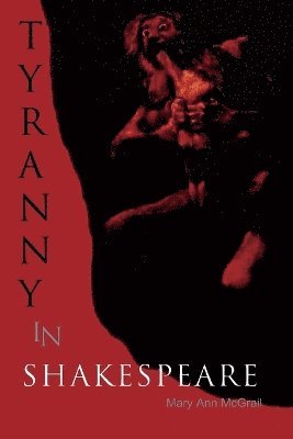 Tyranny in Shakespeare 1