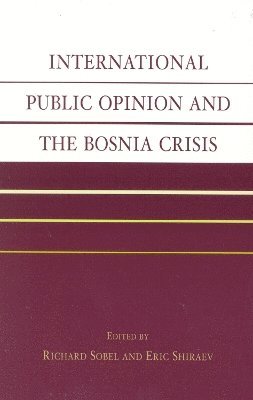 International Public Opinion and the Bosnia Crisis 1