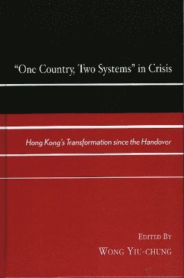 One Country, Two Systems in Crisis 1