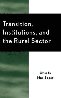 Transition, Institutions and the Rural Sector 1