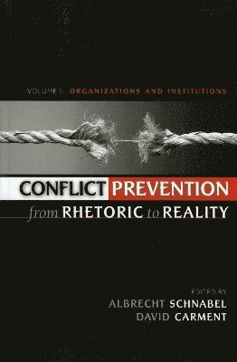 Conflict Prevention from Rhetoric to Reality 1