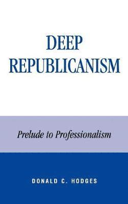 bokomslag Deep Republicanism