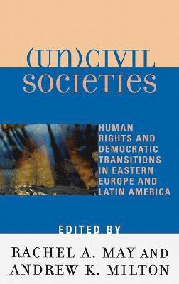 Rachel A. May, Andrew K. Milton - (Un)civil Societies, Inbunden