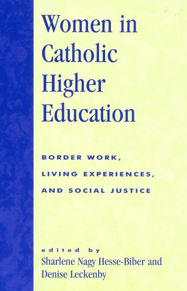 Sharlene Hesse-Biber, Denise Leckenby - Women in Catholic Higher Education, Häftad