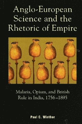 Paul C. Winther - Anglo-European Science and the Rhetoric of Empire, Inbunden