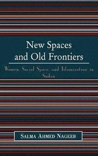 bokomslag New Spaces and Old Frontiers