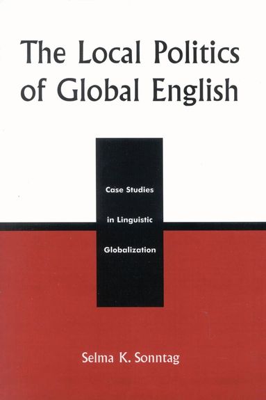 Selma K. Sonntag - Local Politics of Global English, Häftad