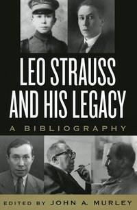 bokomslag Leo Strauss and His Legacy