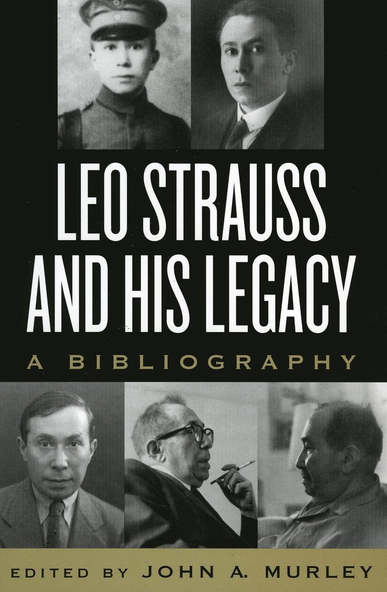 Leo Strauss and His Legacy 1