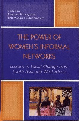 Bandana Purkayastha, Mangala Subramaniam - Power of Women's Informal Networks, Inbunden