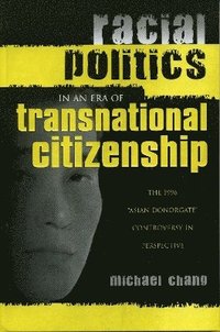 bokomslag Racial Politics in an Era of Transnational Citizenship