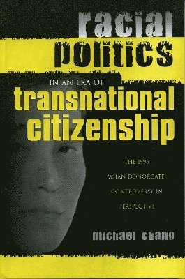 Racial Politics in an Era of Transnational Citizenship 1
