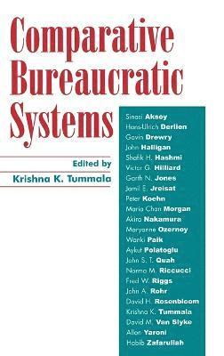Krishna K. Tummala, Ph.D. Tummala, Krishna K. - Comparative Bureaucratic Systems, Inbunden