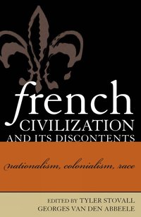 bokomslag French Civilization and Its Discontents