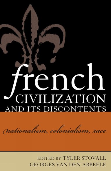 Tyler Stovall, Georges Van Den Abbeele - French Civilization and Its Discontents, Häftad