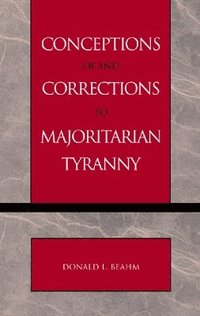 bokomslag Conceptions of and Corrections to Majoritarian Tyranny