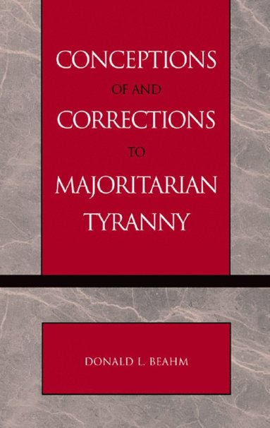 bokomslag Conceptions of and Corrections to Majoritarian Tyranny