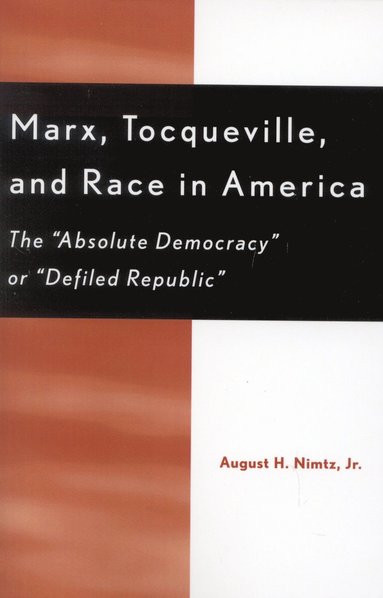 bokomslag Marx, Tocqueville, and Race in America