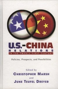 bokomslag U.S.-China Relations in the Twenty-First Century