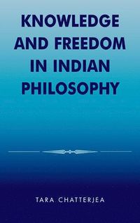 bokomslag Knowledge and Freedom in Indian Philosophy