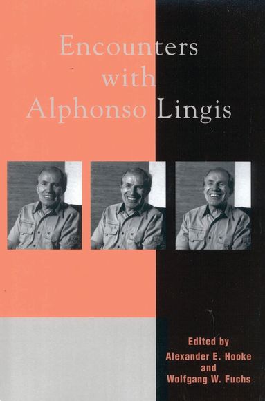 Alexander E. Hooke, Wolfgang W. Fuchs - Encounters with Alphonso Lingis, Häftad