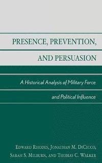 bokomslag Presence, Prevention, and Persuasion