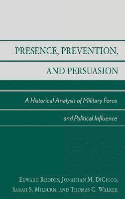 bokomslag Presence, Prevention, and Persuasion