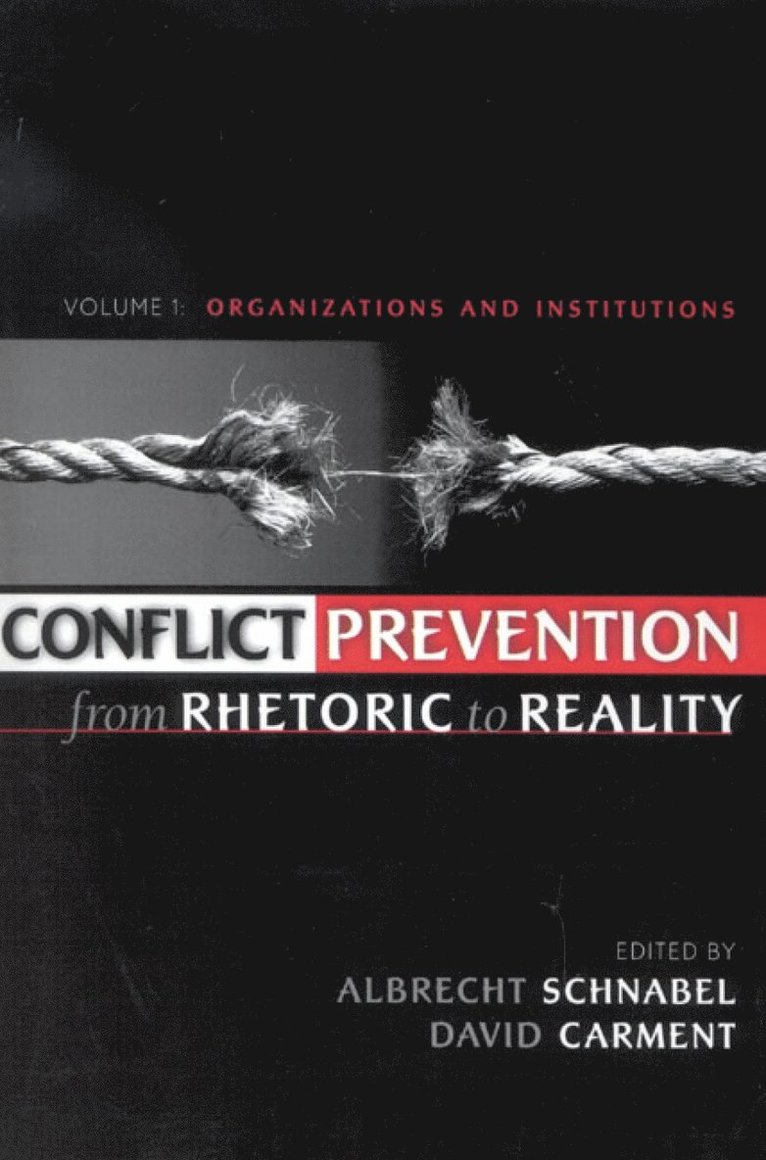 Albrecht Schnabel, David Carment - Conflict Prevention from Rhetoric to Reality, Häftad