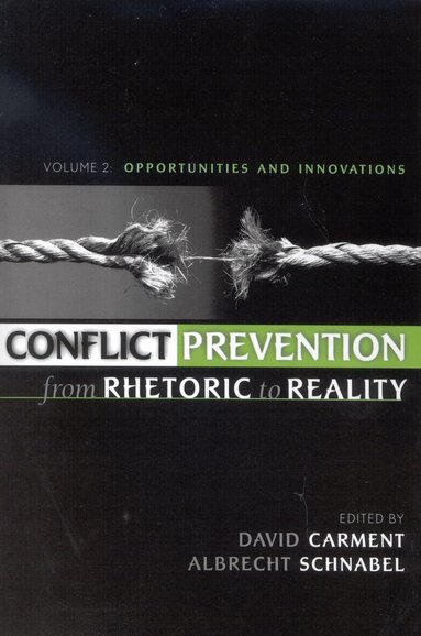 David Carment, Albrecht Schnabel - Conflict Prevention from Rhetoric to Reality, Häftad