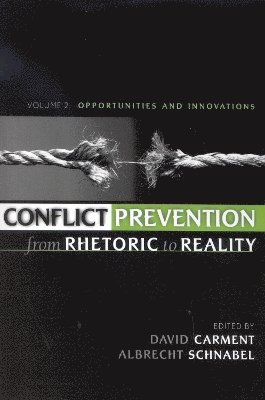 Conflict Prevention from Rhetoric to Reality 1