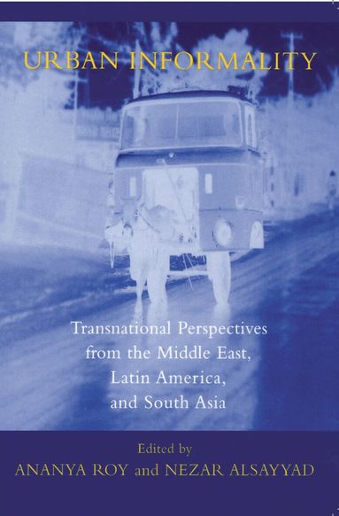 Ananya Roy, Nezar AlSayyad - Urban Informality, Häftad