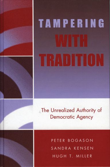 Peter Bogason, Sandra Kensen, Hugh T. Miller - Tampering with Tradition, Inbunden