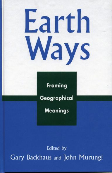 Gary Backhaus, John Murungi - Earth Ways, Inbunden