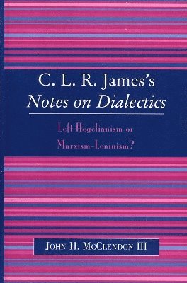 bokomslag CLR James's Notes on Dialectics