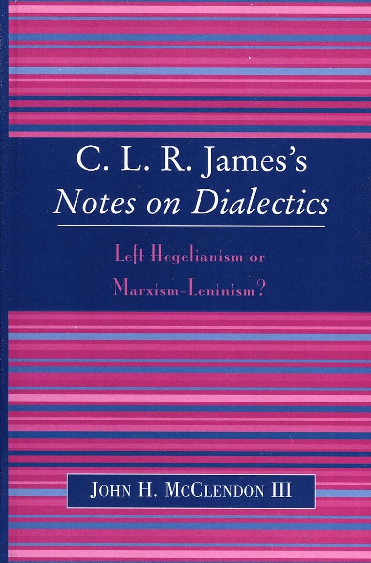 CLR James's Notes on Dialectics
