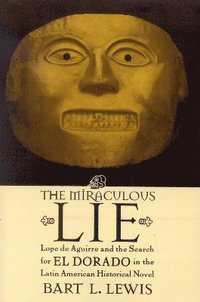 bokomslag The Miraculous Lie