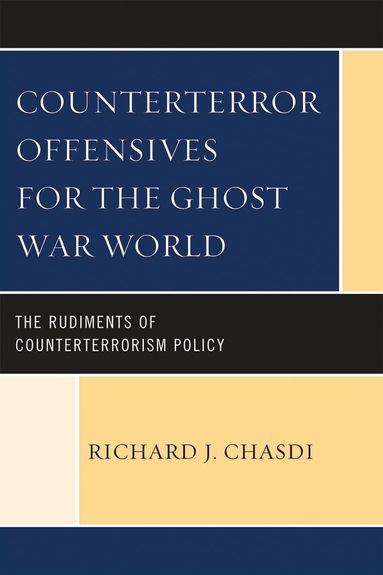 Richard J. Chasdi - Counterterror Offensives for the Ghost War World, Inbunden