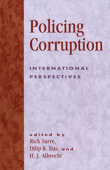 Rick Sarre, Dilip K. Das, H. J. Albrecht - Policing Corruption, Inbunden