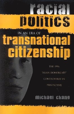 bokomslag Racial Politics in an Era of Transnational Citizenship