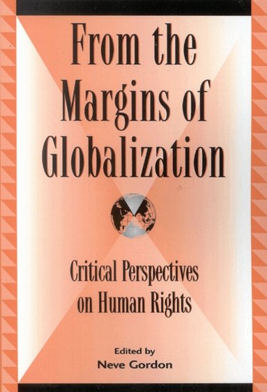 Neve Gordon - From the Margins of Globalization, Häftad