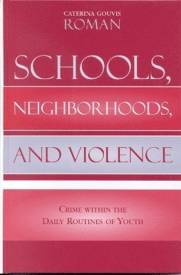 Schools, Neighborhoods, and Violence 1