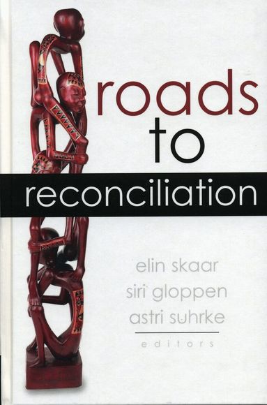 Elin Skaar, Siri Gloppen, Astri Suhrke - Roads to Reconciliation, Häftad