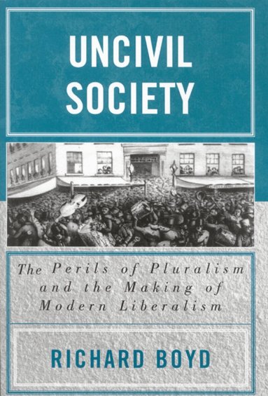 Richard Boyd - Uncivil Society, Häftad