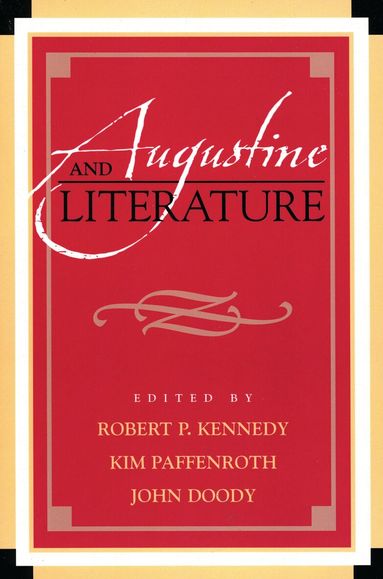 Robert P. Kennedy, Kim Paffenroth, John Doody - Augustine and Literature, Inbunden
